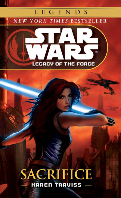 Sacrifice: Star Wars Legends (Legacy of the Force) by Karen Traviss, 9780345477415