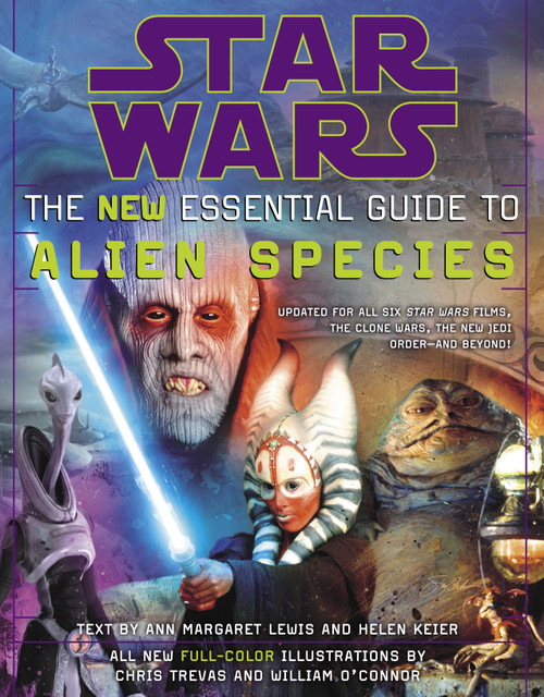 Star Wars: The New Essential Guide to Alien Species by Ann Margaret Lewis, Helen Keier, 9780345477606