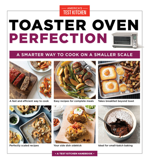 Toaster Oven Perfection (A Smarter Way to Cook on a Smaller Scale) by America's Test Kitchen, 9781948703482