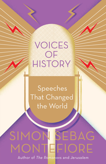 Voices of History (Speeches That Changed the World) by Simon Sebag Montefiore, 9781984898180