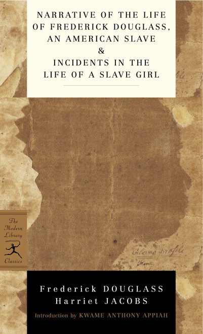 Narrative of the Life of Frederick Douglass, an American Slave & Incidents in the Life of a Slave Girl by Frederick Douglass, Harriet Jacobs, Kwame Anthony Appiah, 9780345478238