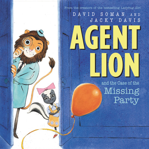 Agent Lion and the Case of the Missing Party by Jacky Davis, David Soman, David Soman, 9780062869180