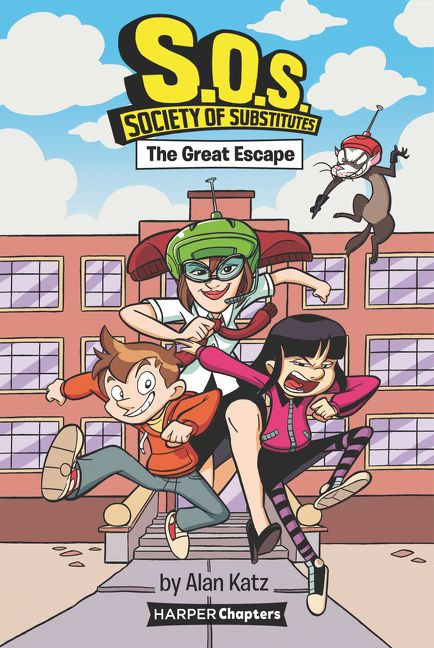 S.O.S.: Society of Substitutes #1: The Great Escape by Alan Katz, Alex Lopez, 9780062909299