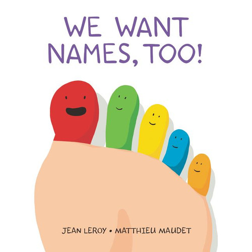 We Want Names, Too! (A Concept Board Book for Kids) by Jean Leroy, Matthieu Maudet, 9780063011106