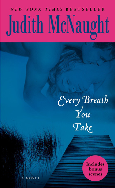 Every Breath You Take (A Novel) by Judith McNaught, 9780345479914