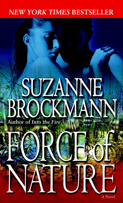 Force of Nature (A Novel) by Suzanne Brockmann, 9780345480170