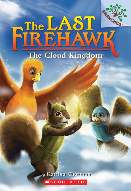 The Cloud Kingdom: A Branches Book (The Last Firehawk #7) by Katrina Charman, Judit Tondora, 9781338307177