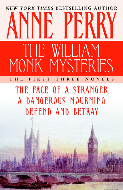 The William Monk Mysteries (The First Three Novels) by Anne Perry, 9780345480934
