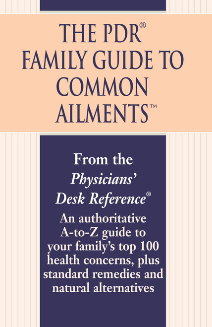 The PDR Family Guide to Common Ailments by Physicians' Desk Reference, 9780345482303