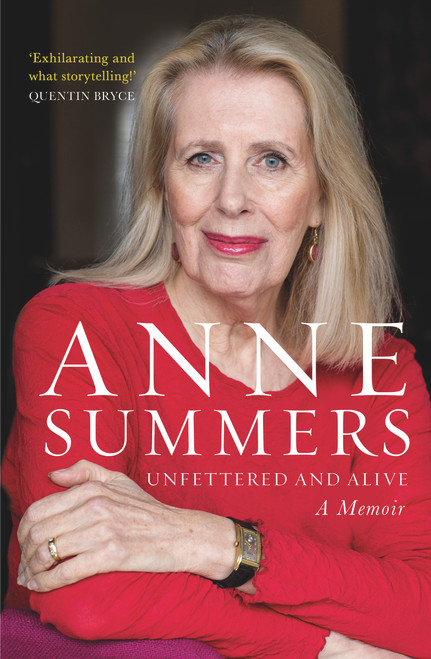 Unfettered and Alive - 9781760877484 by Anne Summers, 9781760877484