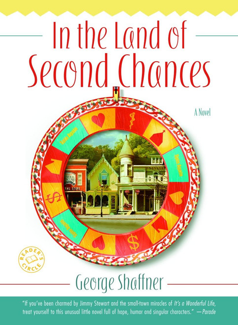In the Land of Second Chances (A Novel) by George Shaffner, 9780345484987