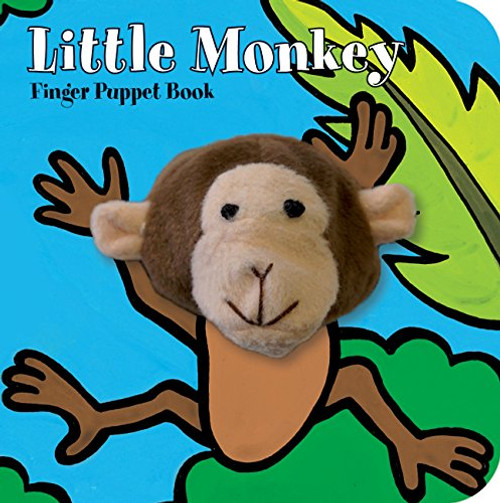 Little Monkey: Finger Puppet Book ((Finger Puppet Book for Toddlers and Babies, Baby Books for First Year, Animal Finger Puppets)) by Chronicle Books, ImageBooks, 9781452112503