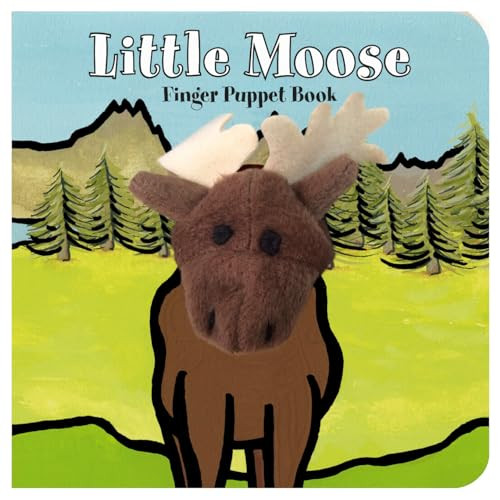 Little Moose: Finger Puppet Book ((Finger Puppet Book for Toddlers and Babies, Baby Books for First Year, Animal Finger Puppets)) by Chronicle Books, ImageBooks, 9781452142319