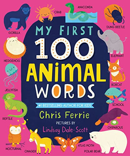 My First 100 Animal Words by Chris Ferrie, Lindsay Dale-Scott, 9781728228617