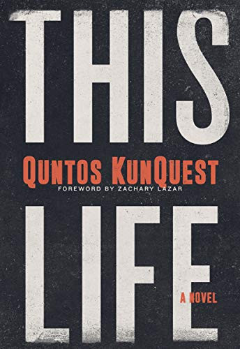 This Life (A Novel) - 9781572842823 by Quntos KunQuest, Zachary Lazar, 9781572842823