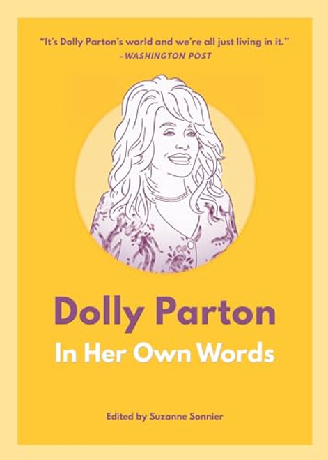 Dolly Parton: In Her Own Words by Suzanne Sonnier, 9781572842946