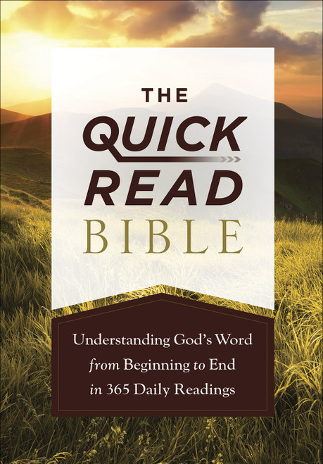 The Quick-Read Bible (Understanding God's Word from Beginning to End in 365 Daily Readings) by Harvest House Publishers, 9780736982535