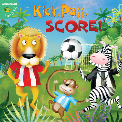 Kick, Pass, Score! by Meg Greve, Anita DuFalla, 9781612360089