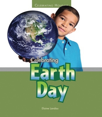 Celebrating Earth Day by Elaine Landau, 9781598454017