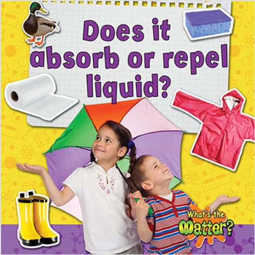 Does it absorb or repel liquid? by Susan Hughes, 9780778705413