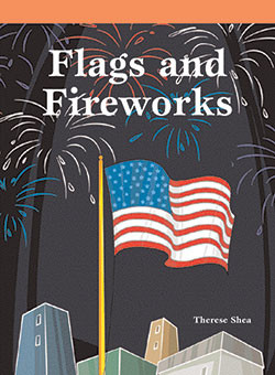 Flags and Fireworks by Therese M. Shea, 9781404257269