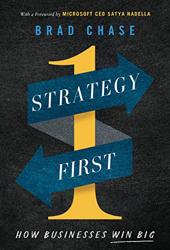 Strategy First (How Businesses Win Big) by Brad Chase, 9781626347120