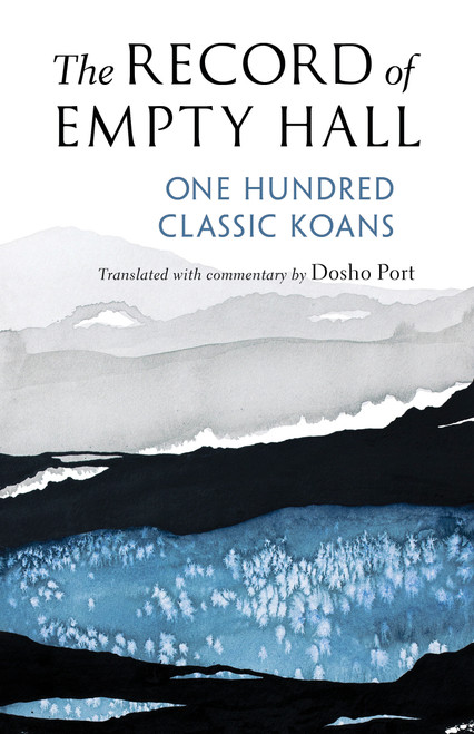 The Record of Empty Hall (One Hundred Classic Koans) by Dosho Port, 9781611808919
