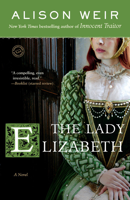 The Lady Elizabeth (A Novel) by Alison Weir, 9780345495365