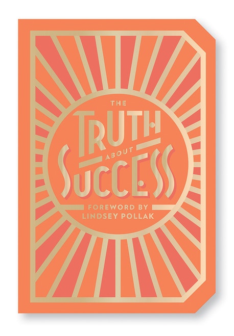 The Truth About Success (Quote Gift Book) (Miniature Edition) by Abrams Noterie, Lindsey Pollak, 9781419733994