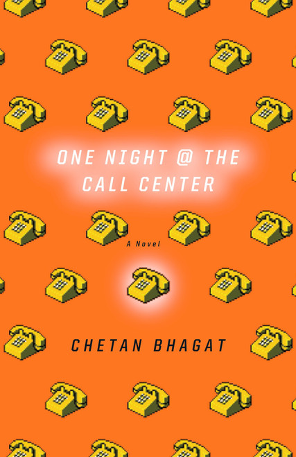 One Night at the Call Center (A Novel) by Chetan Bhagat, 9780345498328