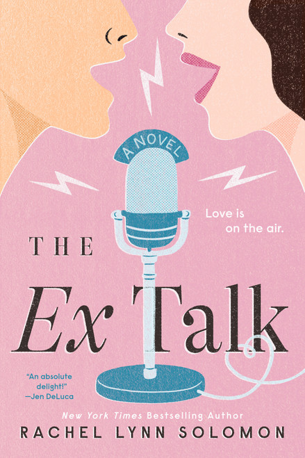 The Ex Talk by Rachel Lynn Solomon, 9780593200124