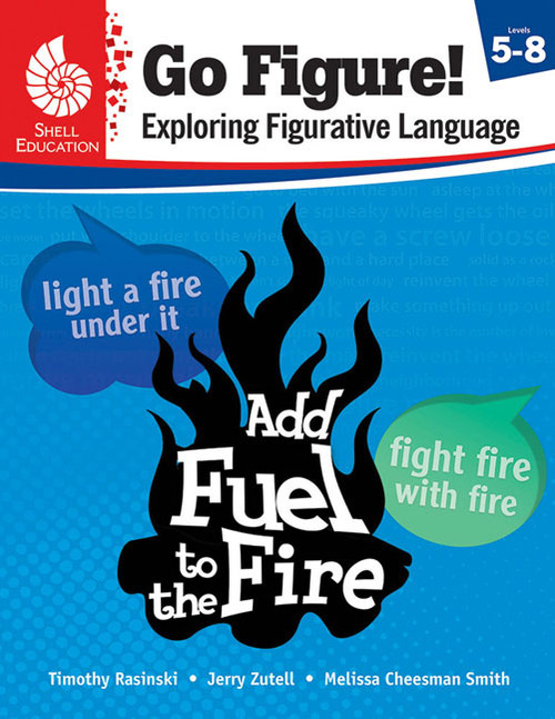 Go Figure! Exploring Figurative Language, Levels 5-8 by Timothy Rasinski, Jerry Zutell, Melissa Cheesman Smith, 9781425816261