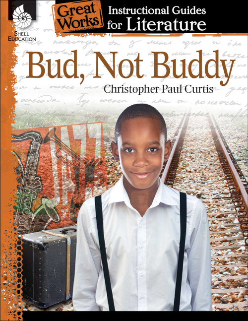 Bud, Not Buddy (An Instructional Guide for Literature) by Suzanne Barchers, Suzanne Barchers, Suzanne Barchers, Suzanne Barchers, Suzanne Barchers, 9781425889753
