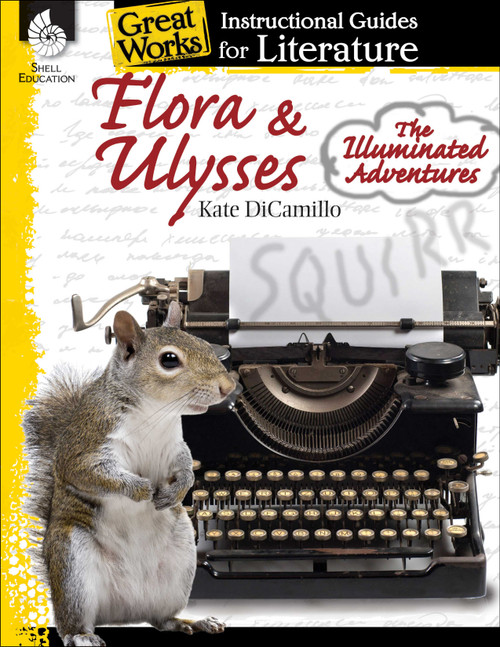 Flora & Ulysses: The Illuminated Adventures (An Instructional Guide for Literature) by Debra J. Housel, 9781480782341