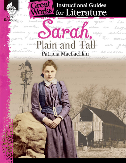 Sarah, Plain and Tall (An Instructional Guide for Literature) by Kristi Sturgeon, 9781425889708
