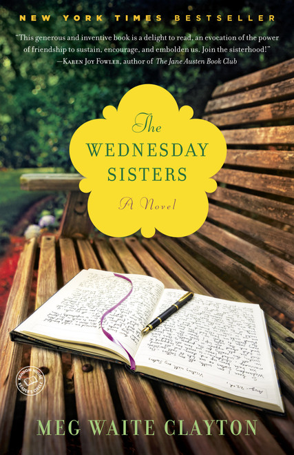 The Wednesday Sisters (A Novel) by Meg Waite Clayton, 9780345502834