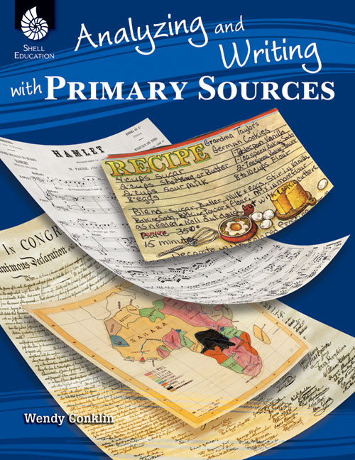 Analyzing and Writing with Primary Sources by Wendy Conklin, 9781425814786