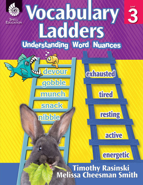 Vocabulary Ladders (Understanding Word Nuances Level 3) by Timothy Rasinski, Melissa Cheesman Smith, 9781425813024