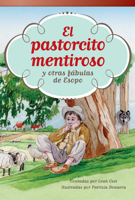 El pastorcito mentiroso y otras fábulas de Esopo (Spanish Edition) by Leah Osei, 9781493800612