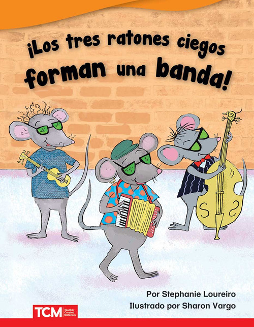 ¡Los tres ratones ciegos forman una banda! (Spanish Edition) by Stephanie Bernard, Sharon Vargo, 9780743928007