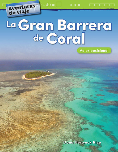 Aventuras de viaje: La Gran Barrera de Coral (Valor posicional) (Spanish Edition) by Dona Herweck Rice, 9781425828394