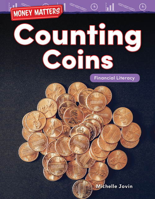 Money Matters: Counting Coins (Financial Literacy) by Michelle Jovin, 9781425856908