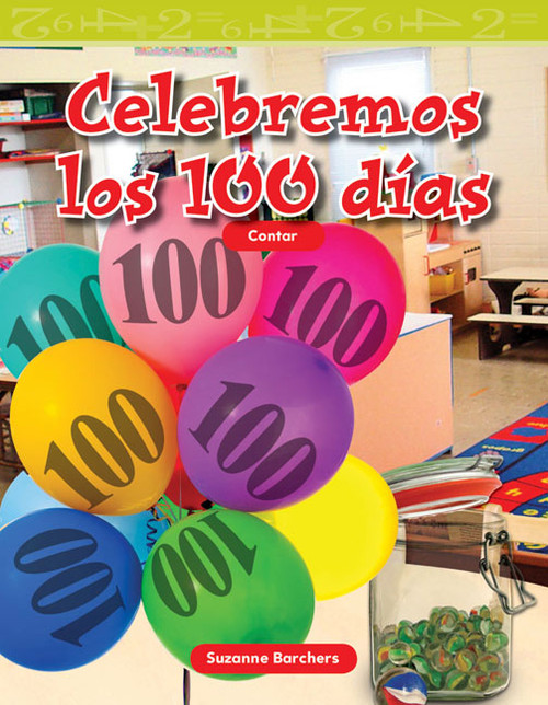 Celebremos los 100 días (Spanish Edition) by Suzanne Barchers, Suzanne Barchers, 9781433327216