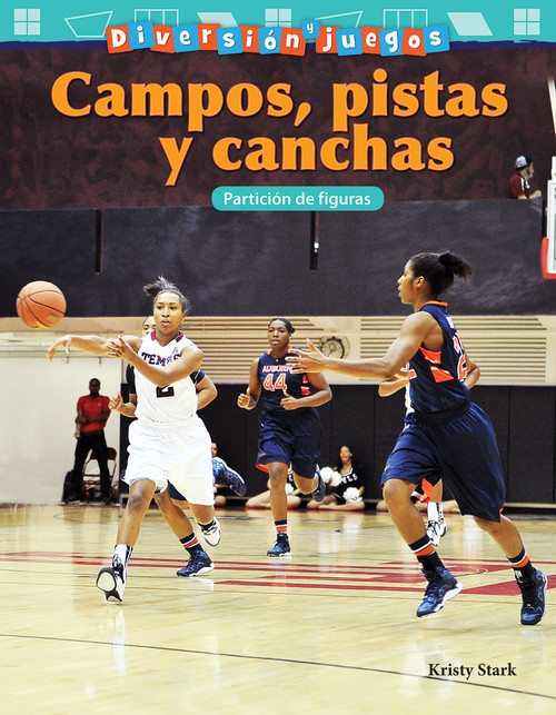 Diversión y juegos: Campos, pistas y canchas (Partición de figuras) (Spanish Edition) by Kristy Stark, 9781425828776