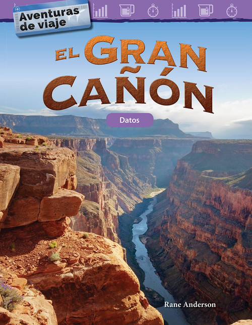 Aventuras de viaje: El Gran Cañón (Datos) (Spanish Edition) by Rane Anderson, 9781425828929