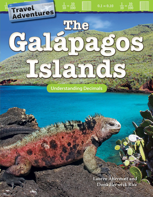 Travel Adventures: The Galápagos Islands (Understanding Decimals) by Lauren Altermatt, Dona Herweck Rice, 9781425858186