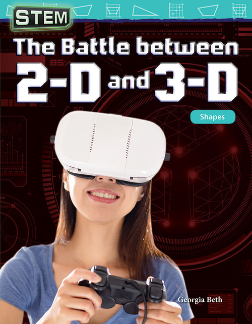 STEM: The Battle between 2-D and 3-D (Shapes) by Georgia Beth, 9781425858230