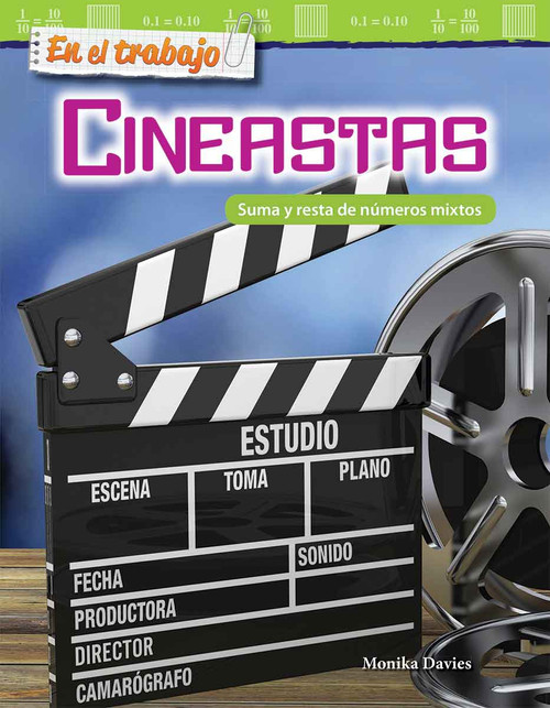 En el trabajo: Cineastas (Suma y resta de números mixtos) (Spanish Edition) by Monika Davies, 9781493883219