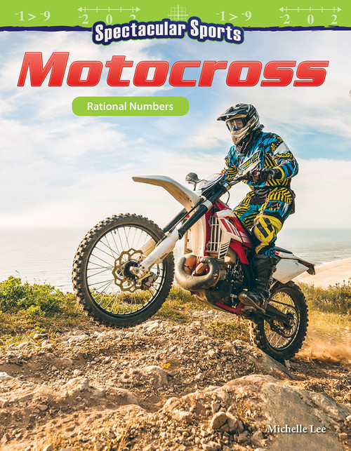 Spectacular Sports: Motocross (Rational Numbers) by Michelle Lee, 9781425858827