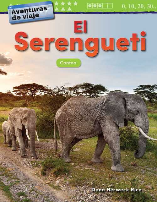 Aventuras de viaje: El Serengueti (Conteo) (Spanish Edition) by Dona Herweck Rice, 9781425828189